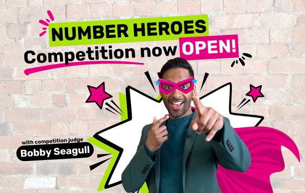 Bobby Seagull looking like a superhero with text "Number Heroes Competition Now Open!"